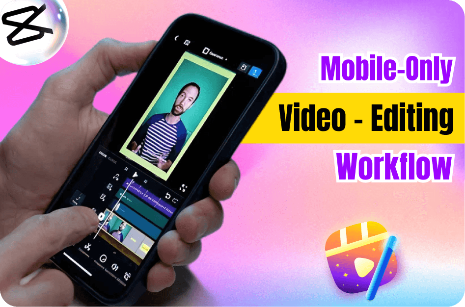 Mobile‑Only Video Editing Workflow for Creators