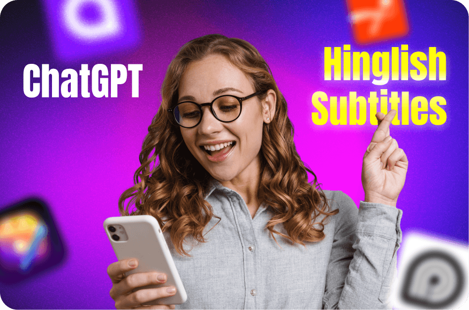 ChatGPT Subtitle Maker: Auto-Generate Hinglish Subtitles for Free