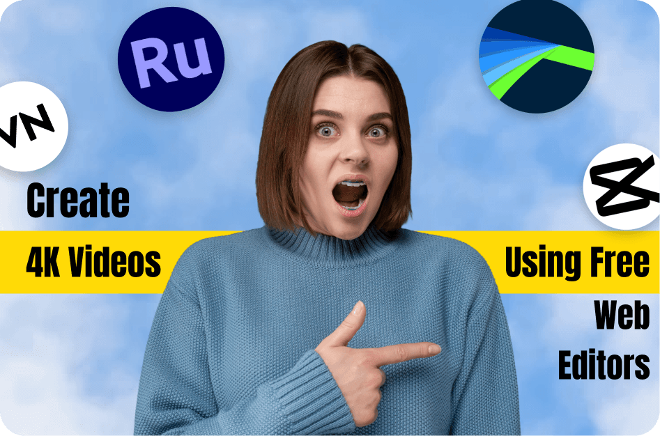 How to Create 4K Videos Using Free Web Editors