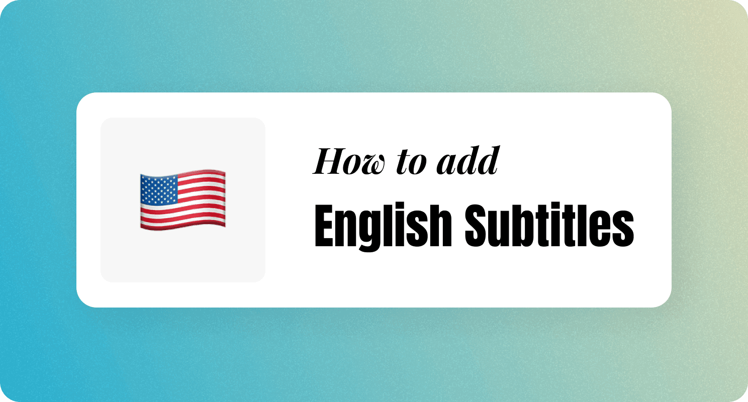 Add English subtitles to videos