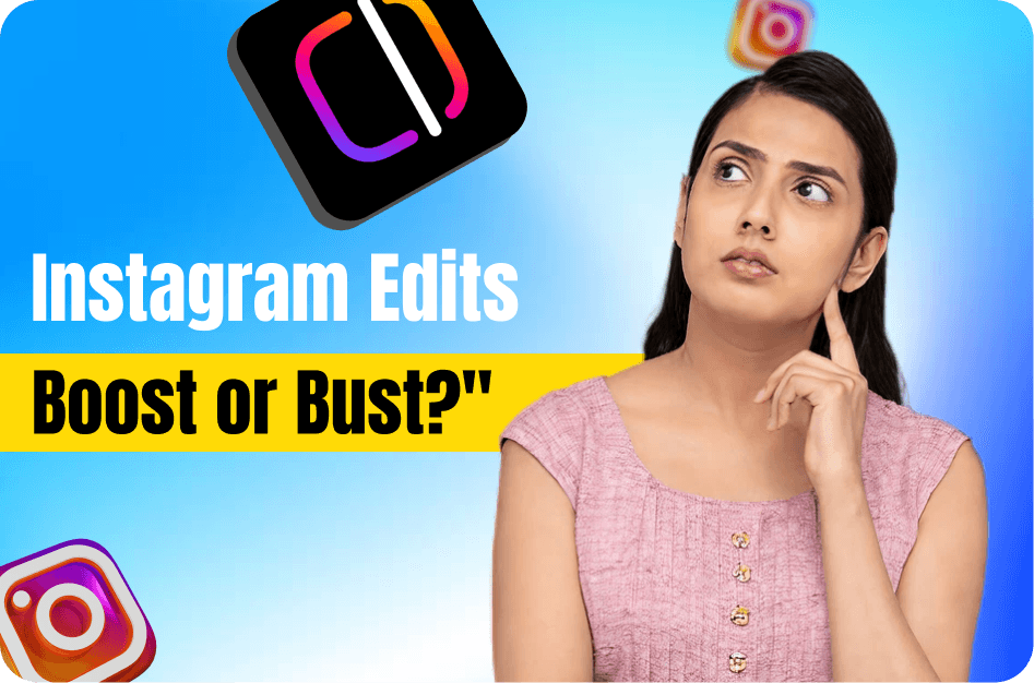 A Creator’s Perspective: How Instagram Edits Boost Engagement (and When They Hurt It)