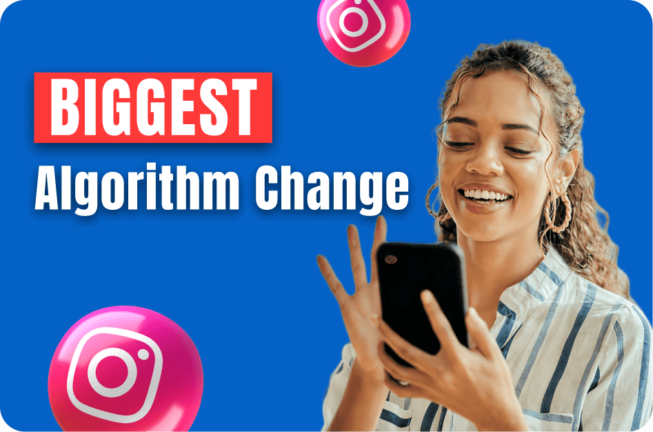 Instagram Reels Algorithm Changes: What Creators Must Know