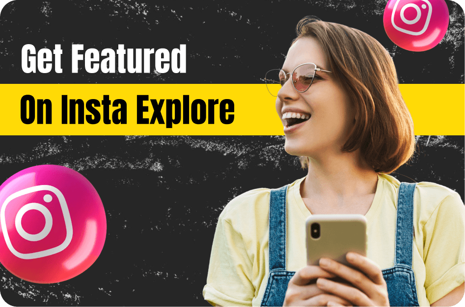 How to Get Featured on the Instagram Reels Explore Page