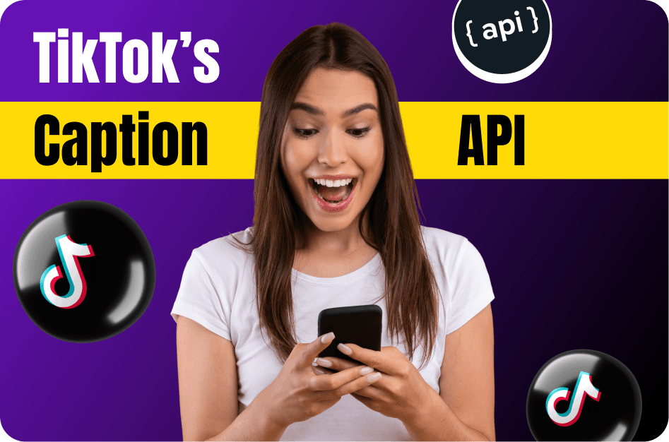 Getting Started with TikTok’s Caption API: A Beginner’s Guide