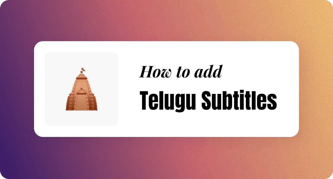 Add Telugu subtitles to videos