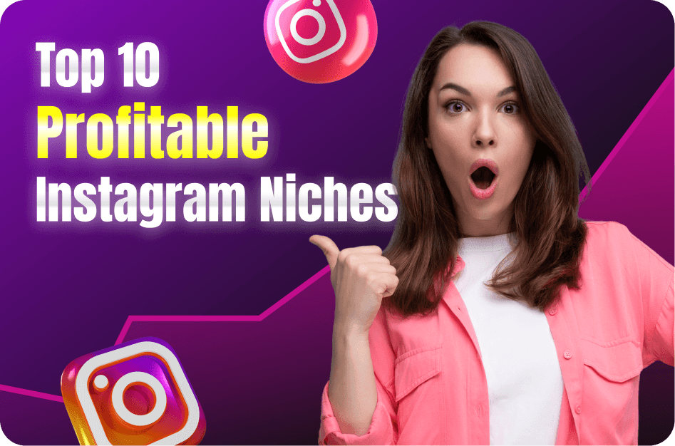 Top 10 Profitable Instagram Niches for Creators