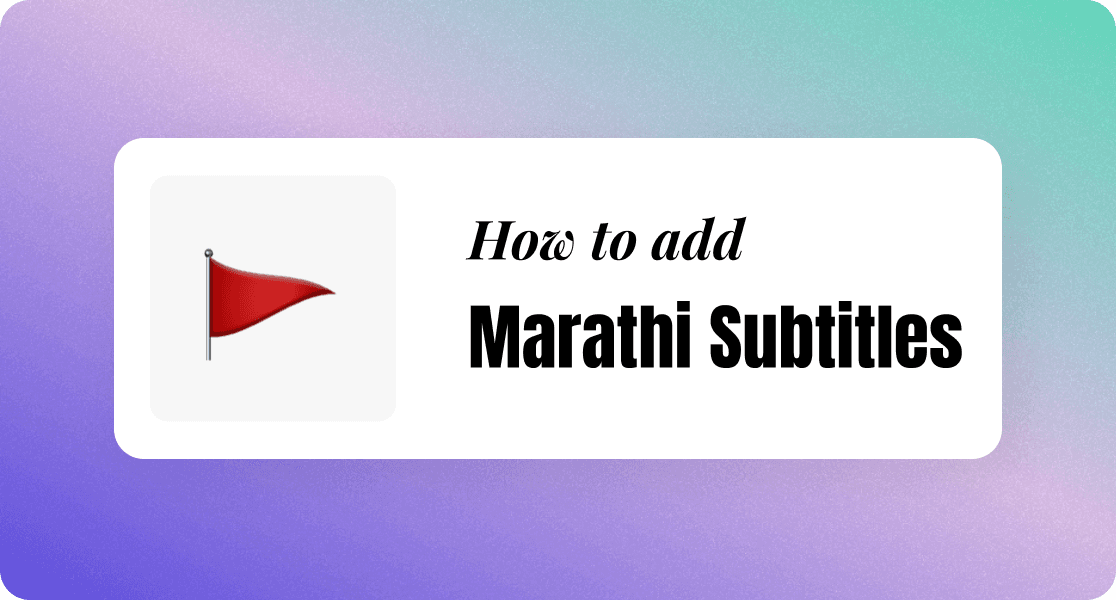 Add Marathi subtitles to videos