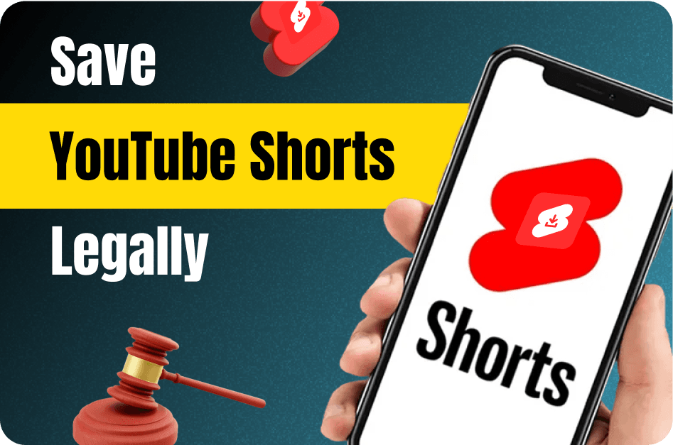 How to Save YouTube Shorts Legally (What You Need to Know)