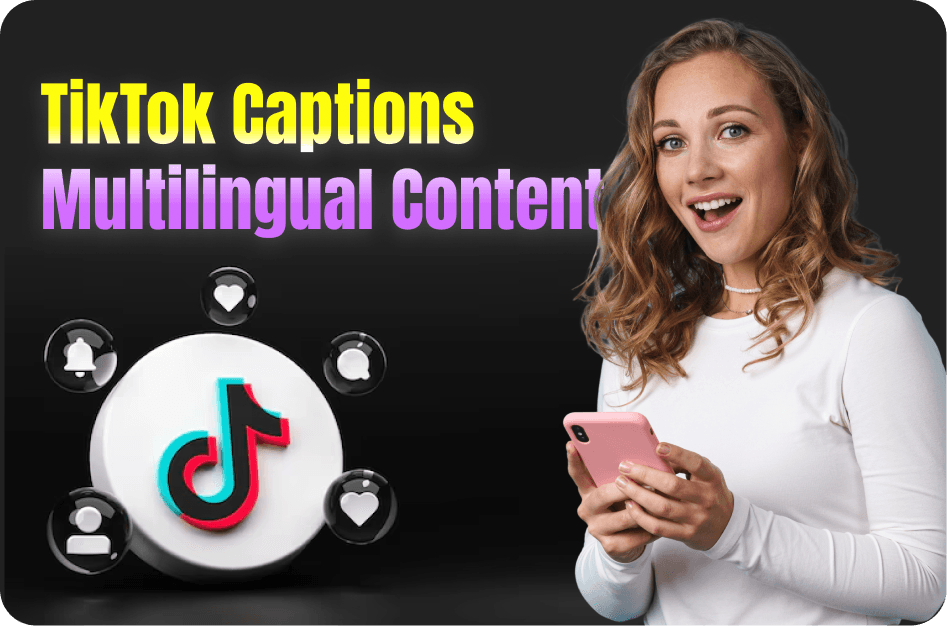 Unlocking Global Audiences: TikTok Captions for Multilingual Content