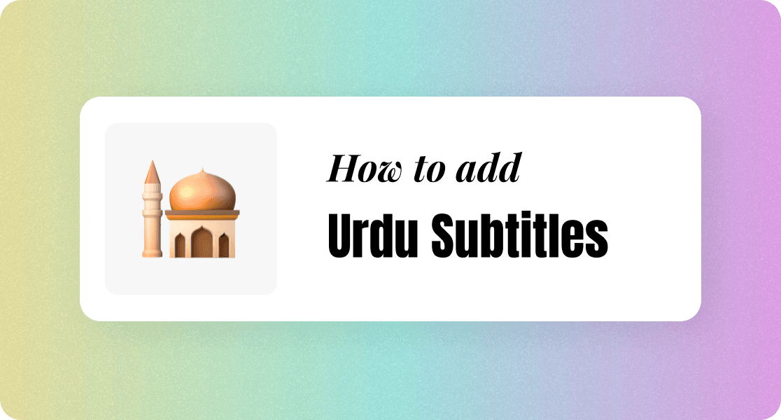 Add Urdu subtitles to videos