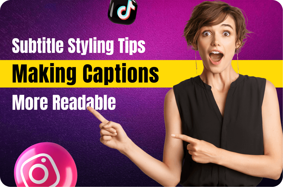Subtitle Styling Tips: Making Captions More Readable