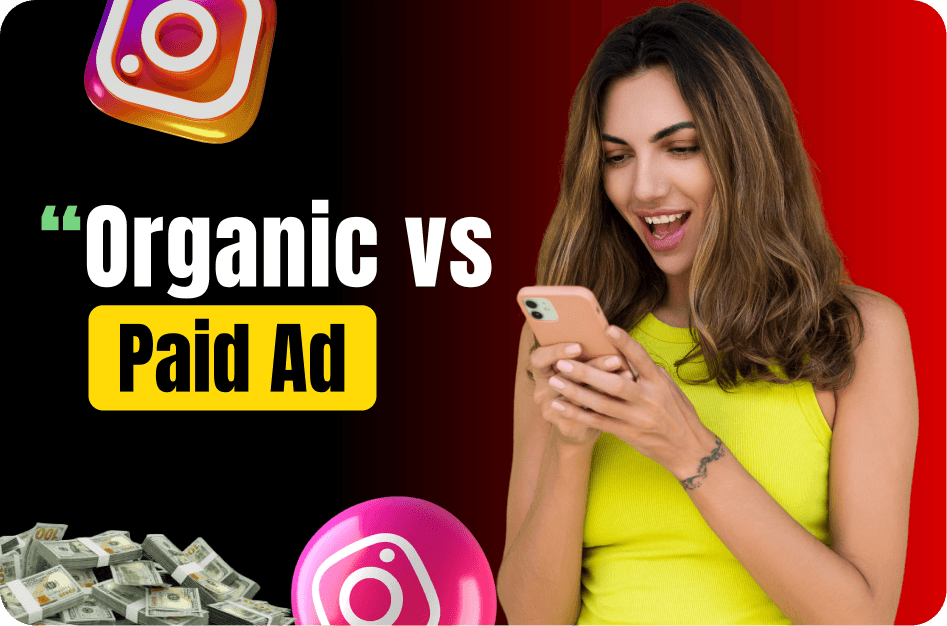 Instagram Reels Ads vs. Organic: ROI Comparison