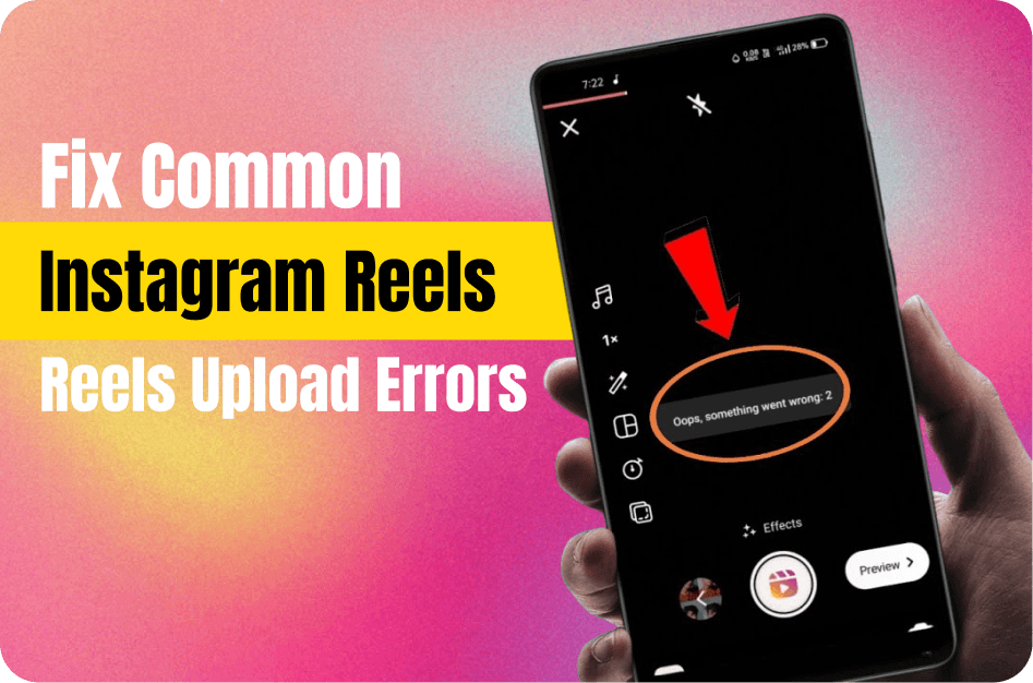 How to Fix Common Instagram Reels Upload Errors