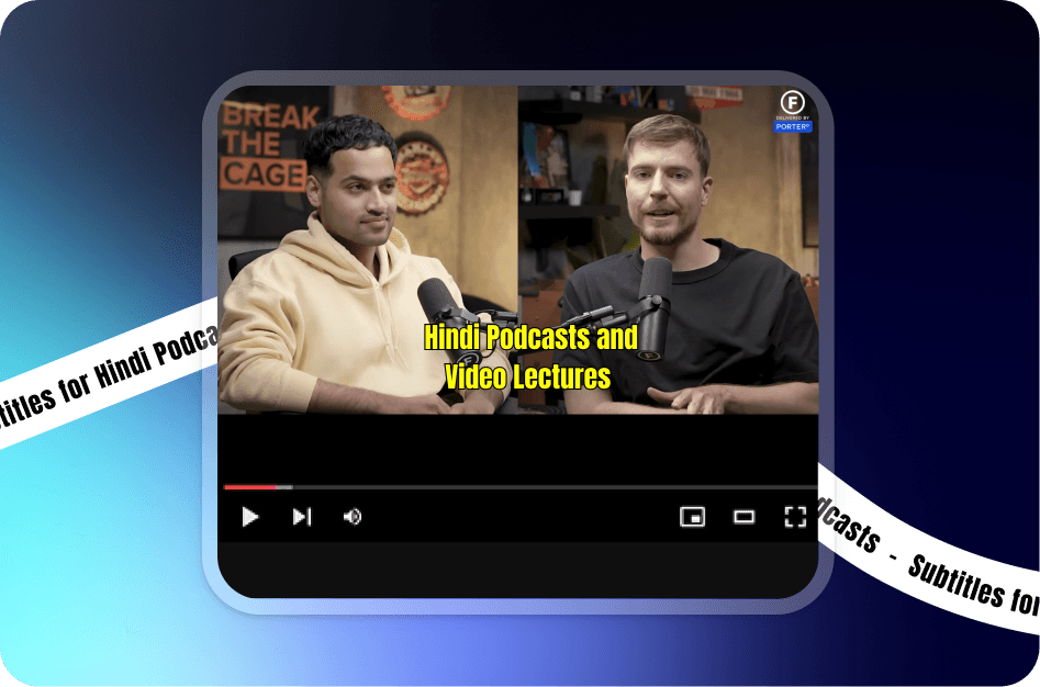 How to Make Subtitles for Hindi Podcasts and Video Lectures