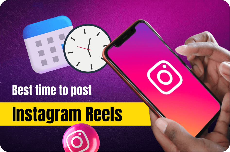 Best Times to Post Instagram Reels for Maximum Views