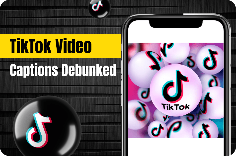 Top 5 Myths About TikTok Video Captions Debunked