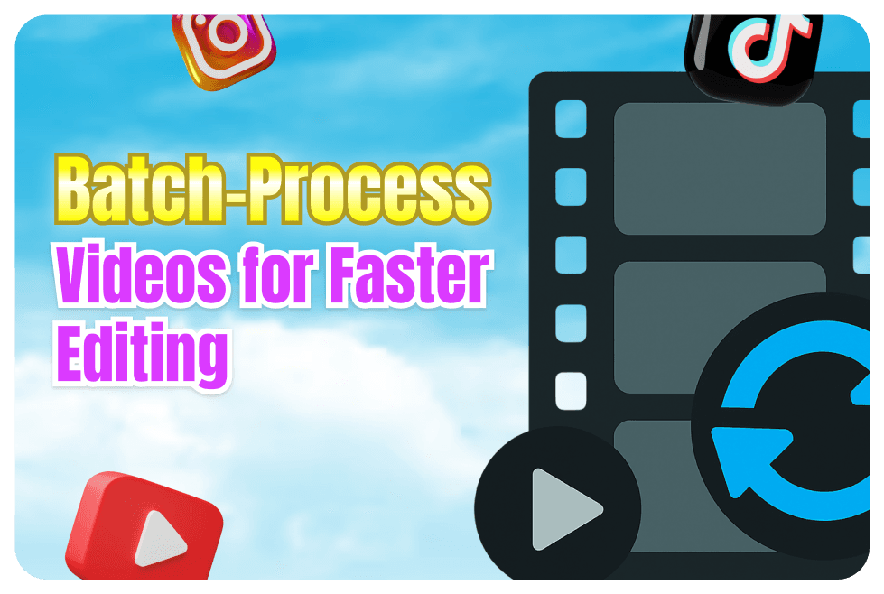 How to Batch‑Process Videos for Faster Editing